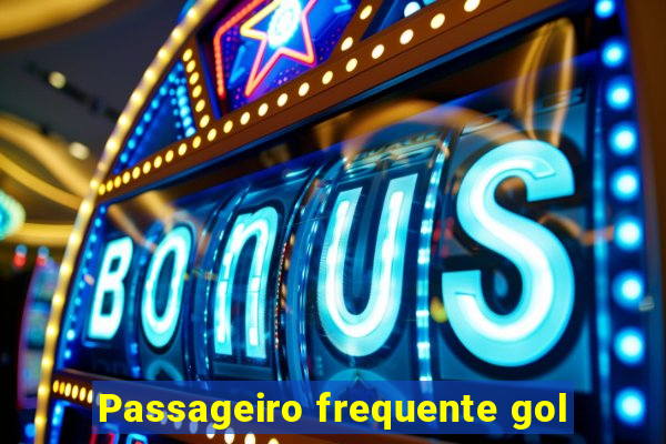 Passageiro frequente gol